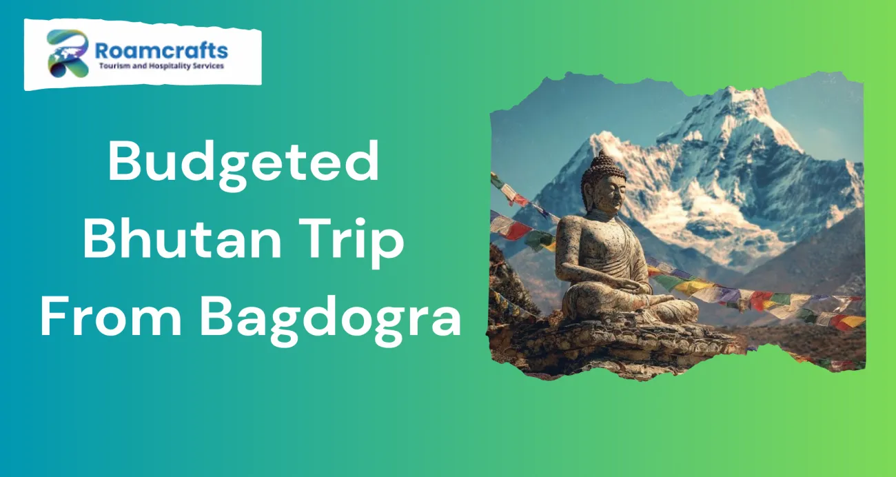 Bhutan Group Tour 6 Nights / 7 Days – Budget Bhutan Trip from Bagdogra